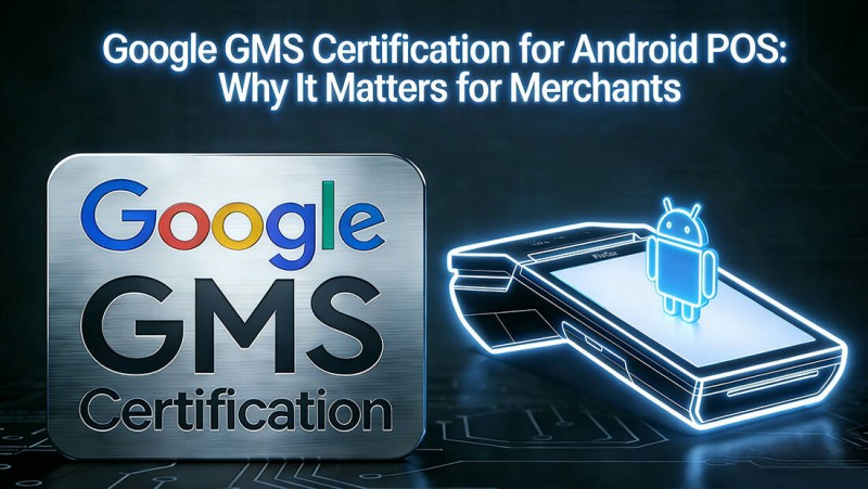 Google-GMS-Certificatie-voor-Android-POS.jpg